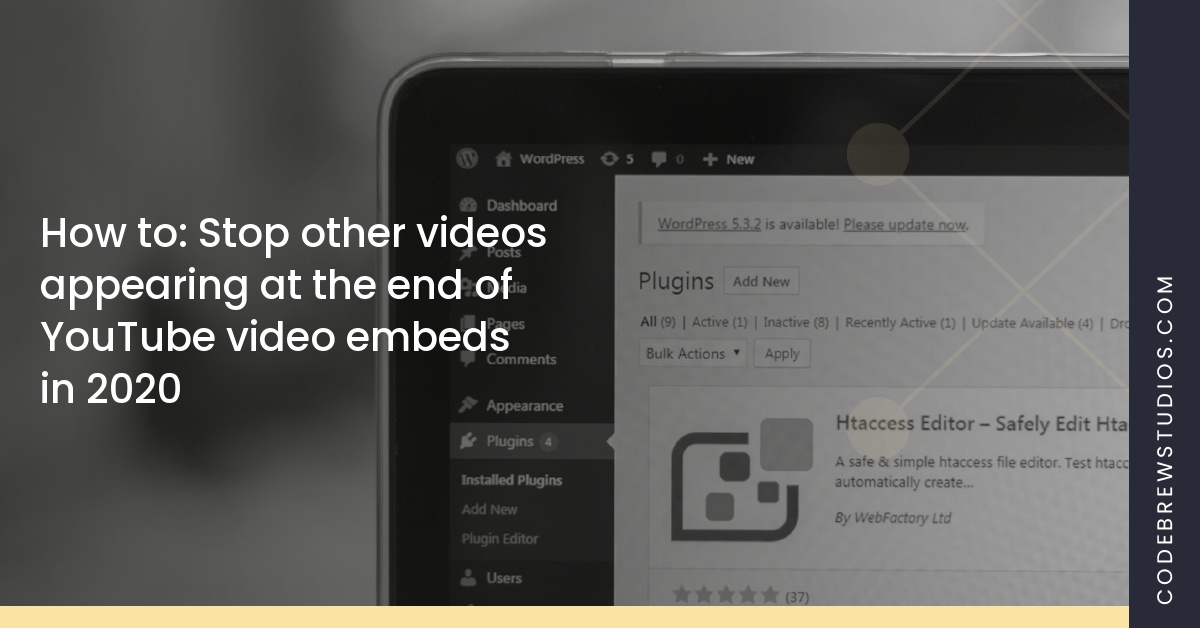 How to: Stop other videos appearing at the end of YouTube video embeds in 2020