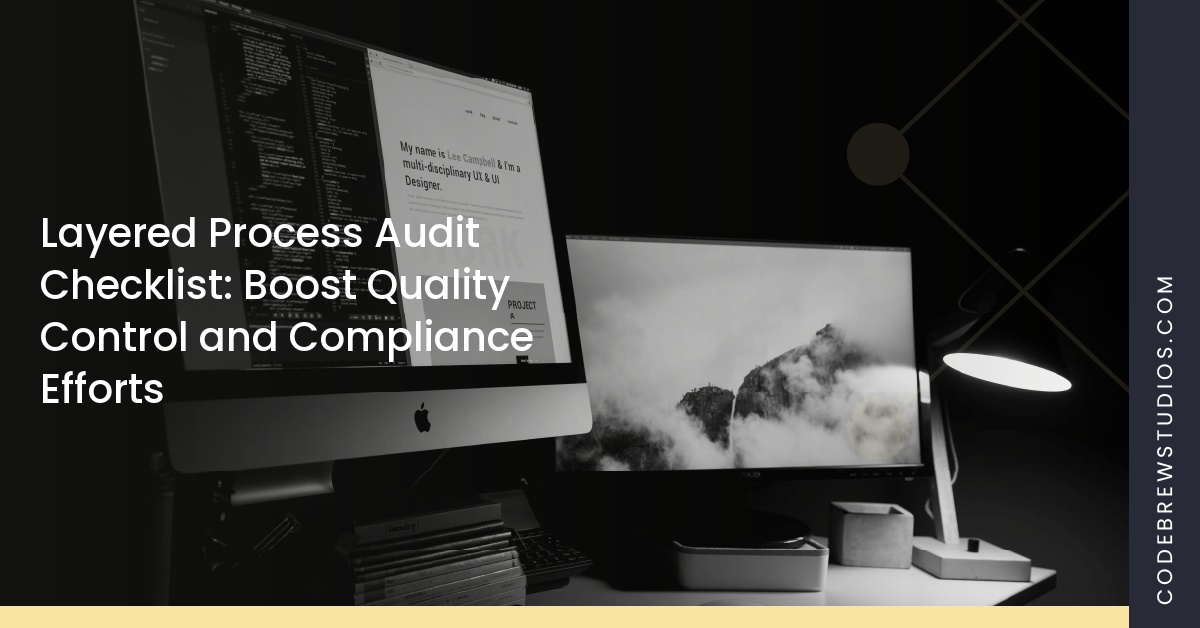 Layered Process Audit Checklist: Boost Quality Control and Compliance Efforts