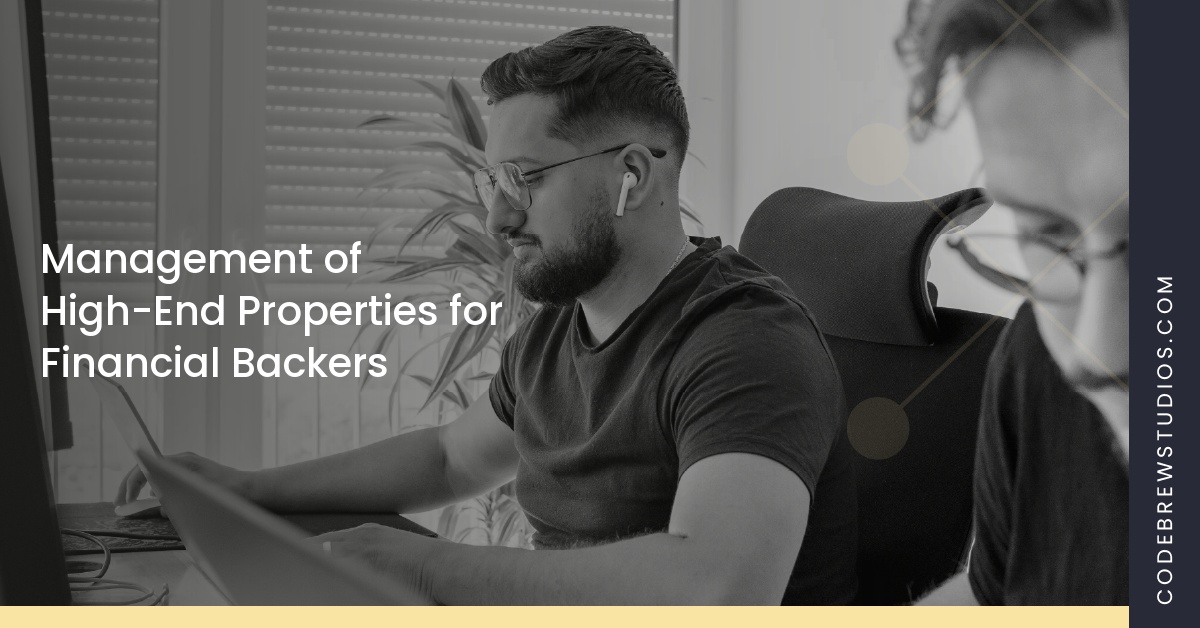 Management of High-End Properties for Financial Backers