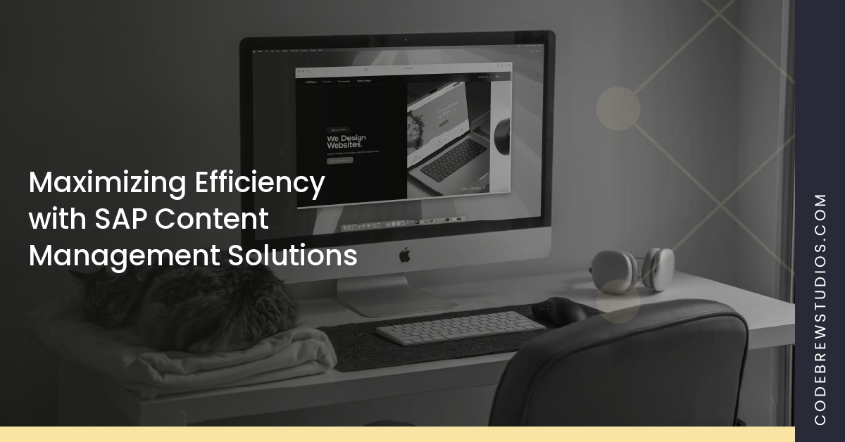 Maximizing Efficiency with SAP Content Management Solutions